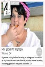 My Big Fat Fetish