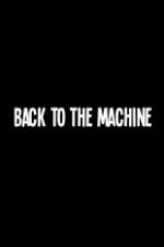 Back to the Machine