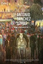 The Death of Antonio Sanchez Lomas