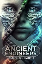 Ancient Engineers: Aliens on Earth