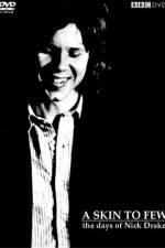 A Skin Too Few The Days of Nick Drake