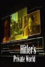 Revealed Hitler's Private World