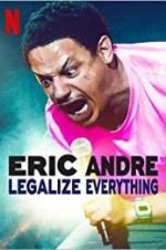 Eric Andre: Legalize Everything