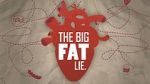 The Big Fat Lie