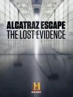 Alcatraz Escape: The Lost Evidence