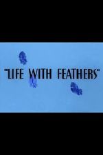 Life with Feathers (Short 1945)