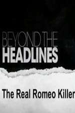 Beyond the Headlines: The Real Romeo Killer