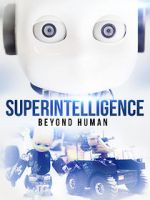 Superintelligence: Beyond Human