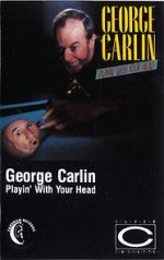 George Carlin: Playin\' with Your Head