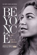 Beyonc: Life Is But a Dream