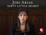 Jodi Arias: Dirty Little Secret