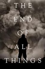 The End of All Things