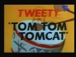 Tom Tom Tomcat