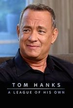 Tom Hanks: A League of His Own