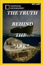 The Truth Behind: The Ark