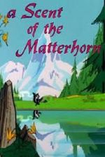 A Scent of the Matterhorn (Short 1961)