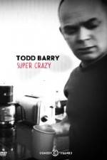 Todd Barry Super Crazy