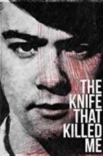 The Knife That Killed Me