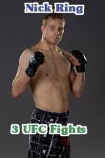 Nick Ring 3 UFC Fights