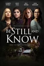 Be Still and Know