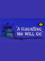 A-Haunting We Will Go (Short 1966)