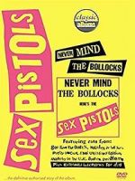 Classic Albums: Never Mind the Bollocks, Here\'s the Sex Pistols