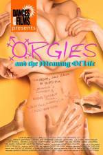 Orgies and the Meaning of Life