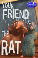 Your Friend the Rat