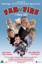 Far til fire - i stor stil