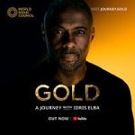 Gold: A Journey with Idris Elba