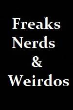 Freaks Nerds & Weirdos