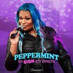 Peppermint: So-SIGH-ety Effects (TV Special 2023)