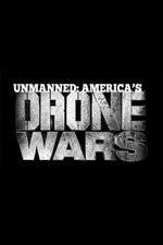 Unmanned: America's Drone Wars