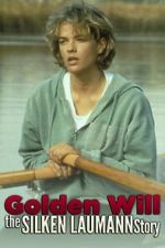 Golden Will: The Silken Laumann Story