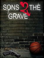 Sons 2 the Grave