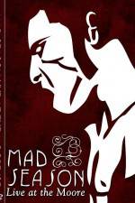 Mad Season Live at the Moore