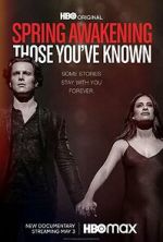 Spring Awakening: Those You\'ve Known