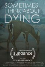 Sometimes, I Think About Dying (Short 2019)