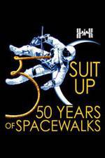 Suit Up: 50 Years of Spacewalks