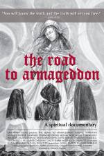 The Road to Armageddon A Spiritual Documentary