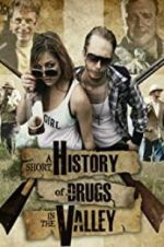 A Short History of Drugs in the Valley