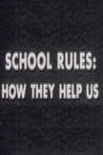 School Rules: How They Help Us