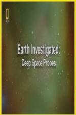 National Geographic Earth Investigated Deep Space Probes