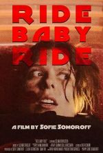 Ride Baby Ride (Short 2023)