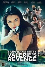 Bang Bang Betty: Valerie\'s Revenge