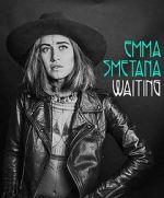 Emma Smetana: Waiting