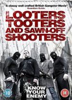 Looters, Tooters and Sawn-Off Shooters