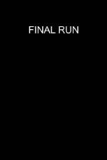 Final Run