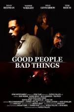 Good People, Bad Things