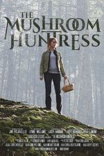 The Mushroom Huntress (Short 2020)